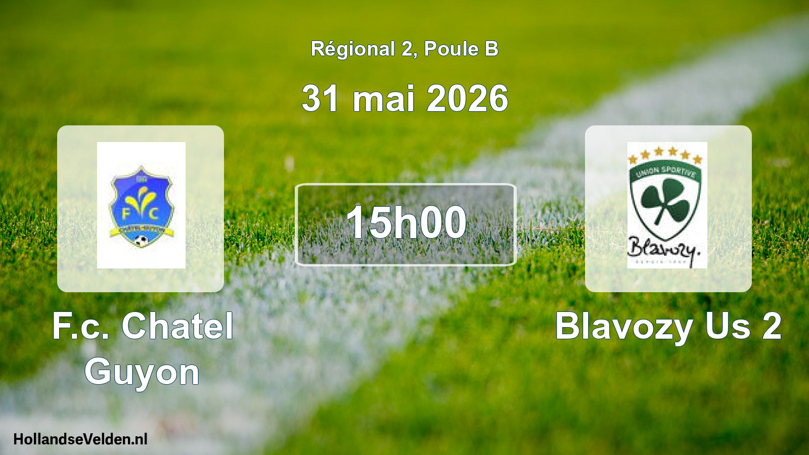 Scheduled Match: F.c. Chatel Guyon - Blavozy Us 2 (31 May 2026)