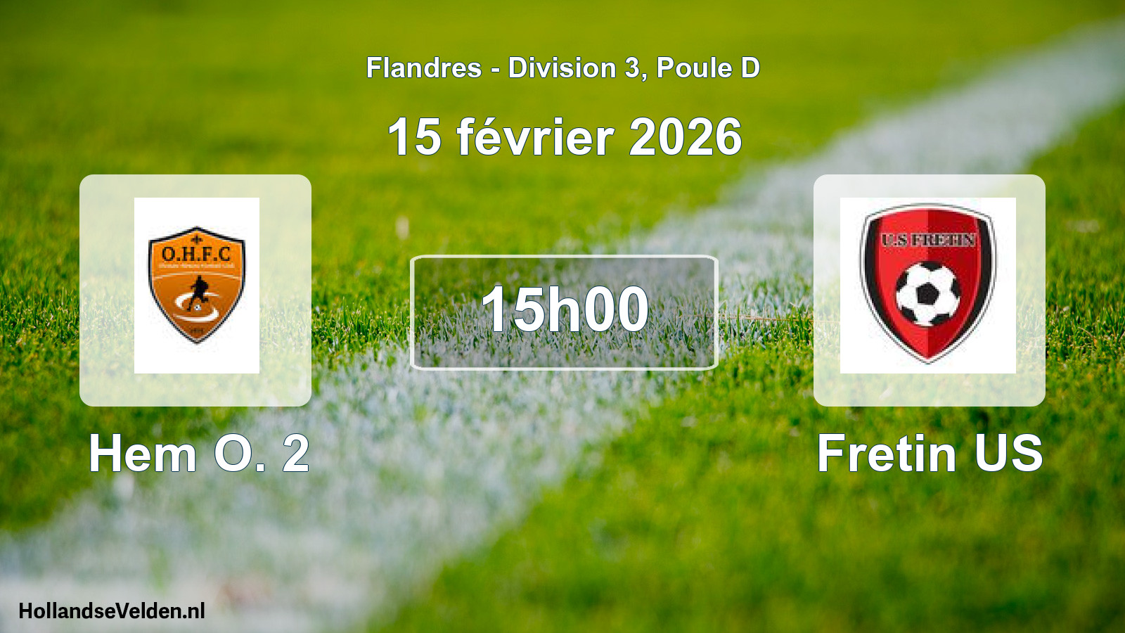 Scheduled Match: Hem O. 2 - Fretin US (15 February 2026)