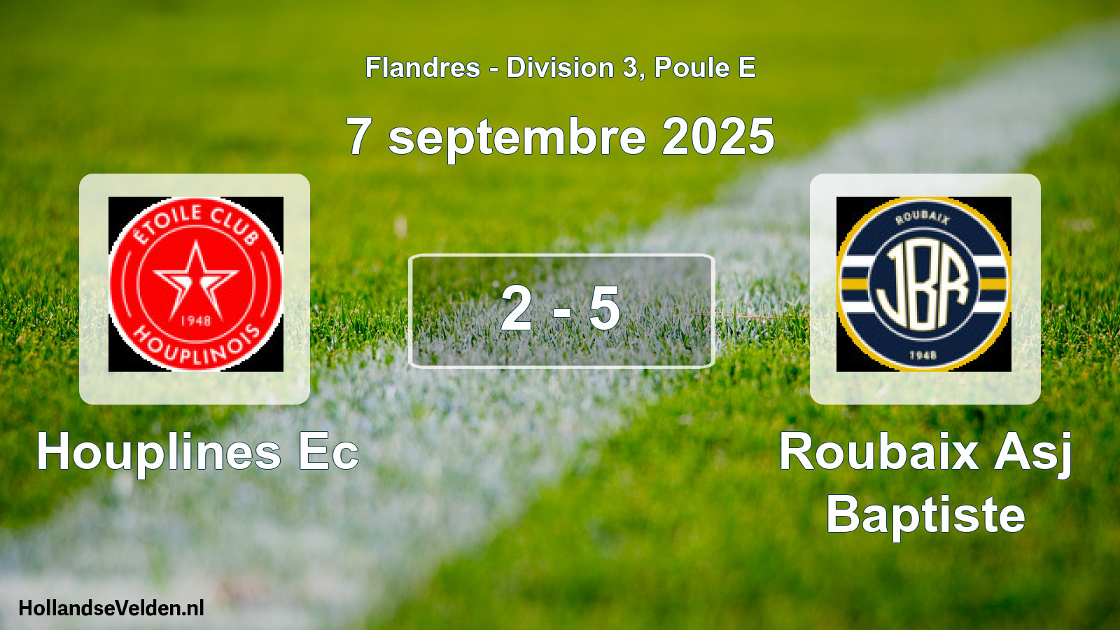Total number of matches played: Houplines Ec - Roubaix Asj Baptiste 2 - 5 (7 September 2025)