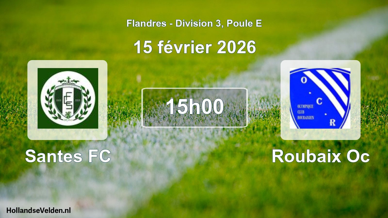 Match programmé: Santes FC - Roubaix Oc (15 février 2026)