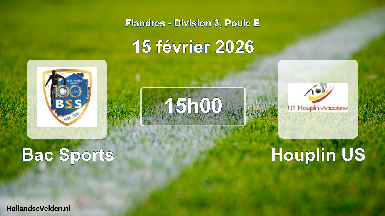Geplande wedstrijd: Bac Sports - Houplin US (15 februari 2026)