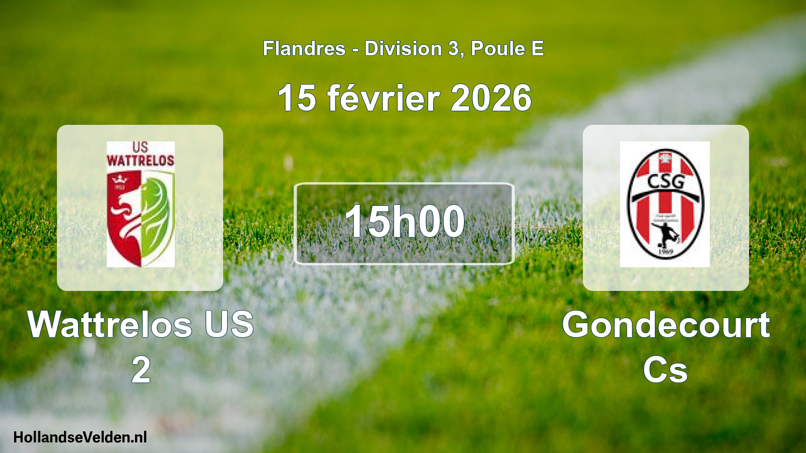 Scheduled Match: Wattrelos US 2 - Gondecourt Cs (15 February 2026)