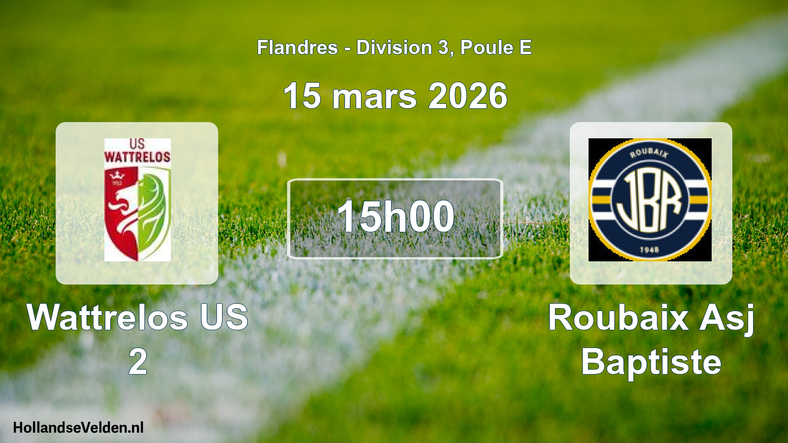 Geplande wedstrijd: Wattrelos US 2 - Roubaix Asj Baptiste (15 maart 2026)