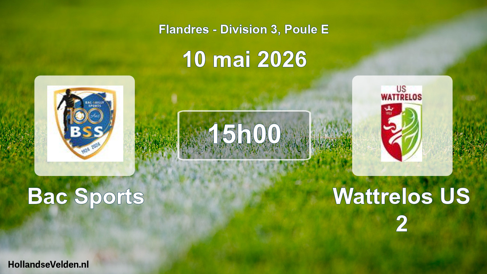 Geplande wedstrijd: Bac Sports - Wattrelos US 2 (10 mei 2026)