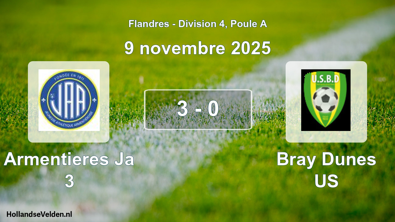 Total number of matches played: Armentieres Ja 3 - Bray Dunes US 3 - 0 (9 November 2025)