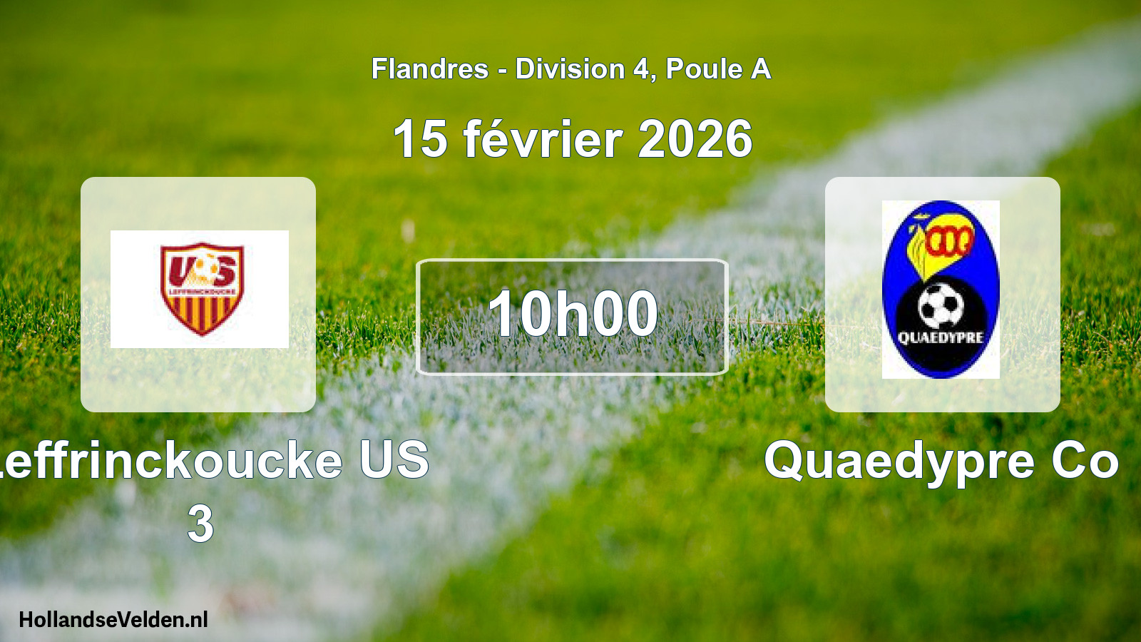 Scheduled Match: Leffrinckoucke US 3 - Quaedypre Co (15 February 2026)
