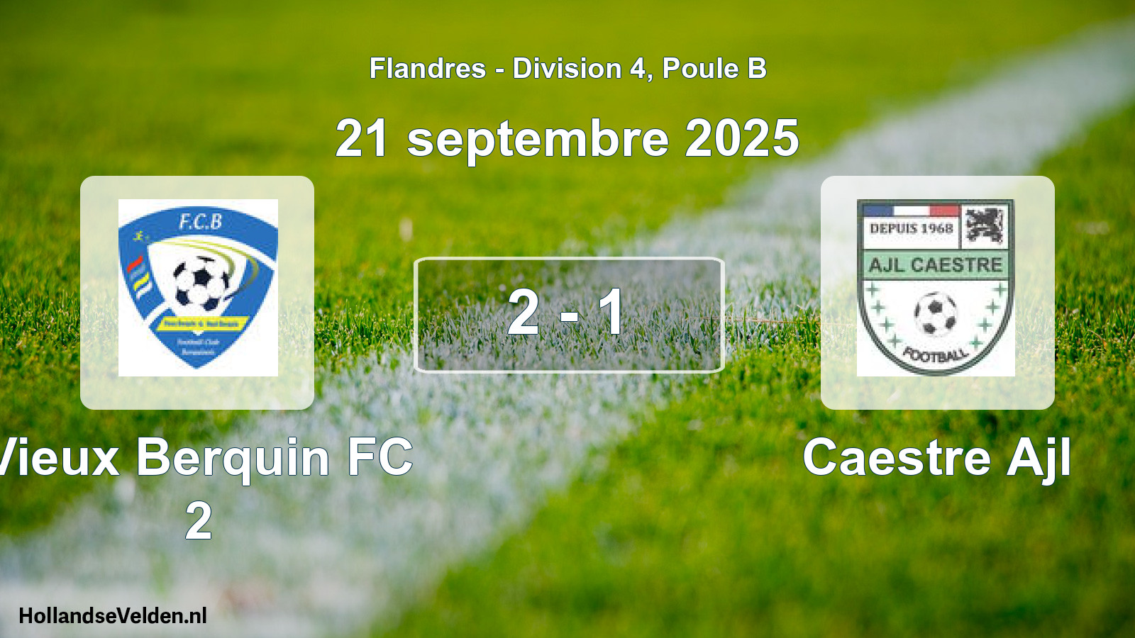 Total number of matches played: Vieux Berquin FC 2 - Caestre Ajl 2 - 1 (21 September 2025)