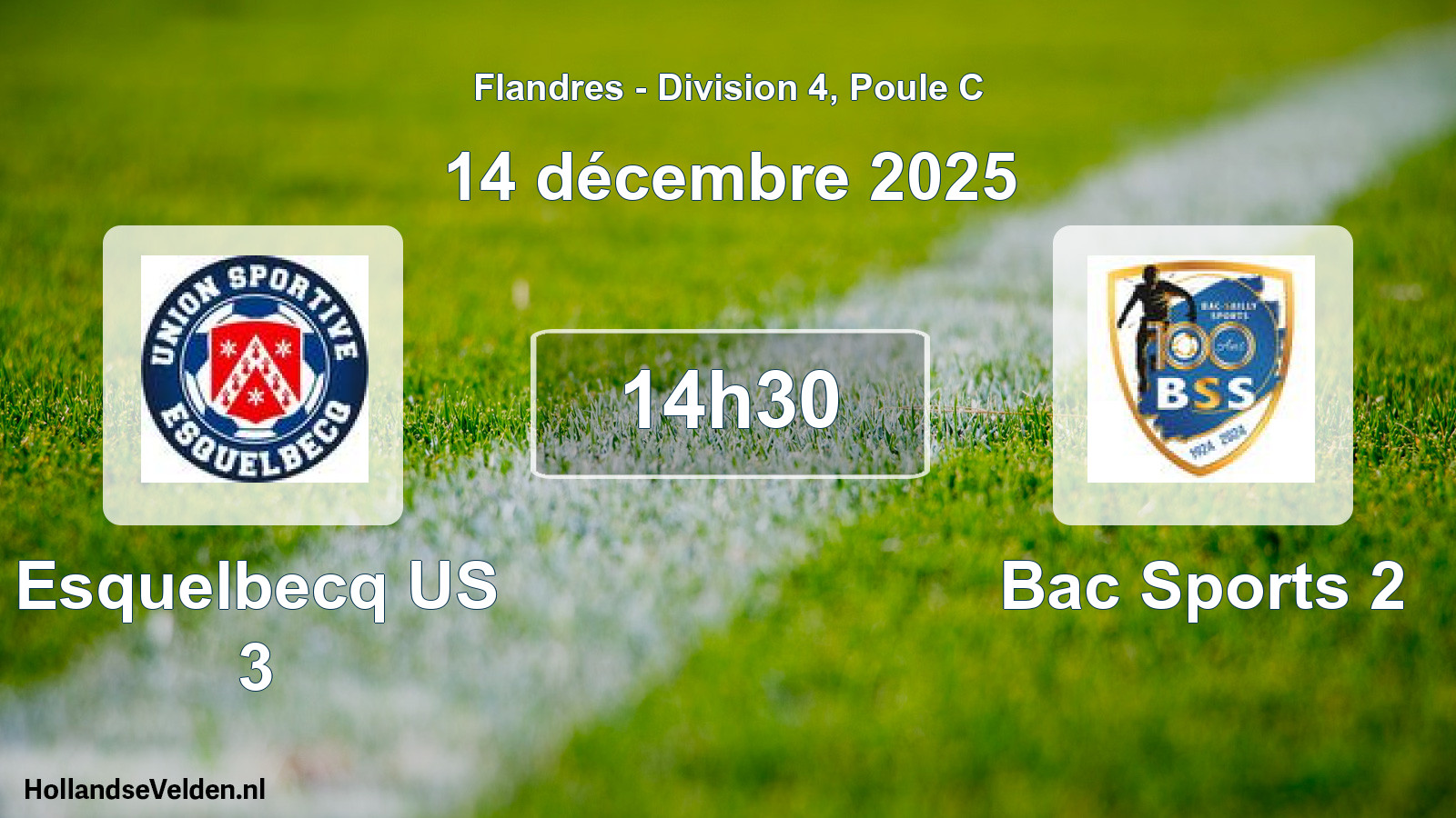 Scheduled Match: Esquelbecq US 3 - Bac Sports 2 (14 December 2025)