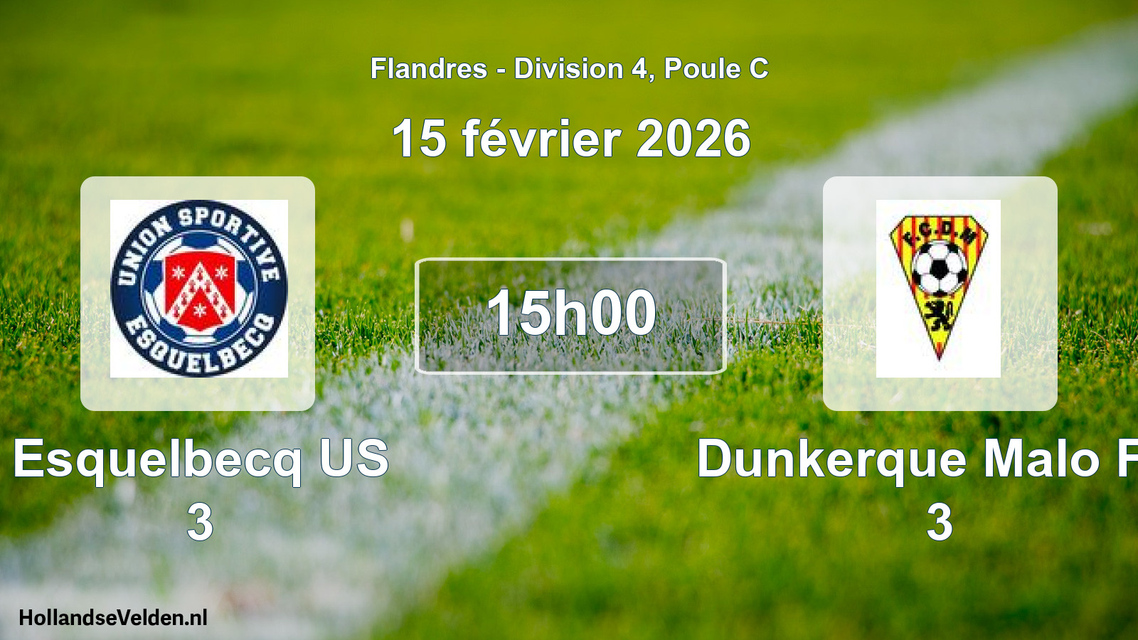 Scheduled Match: Esquelbecq US 3 - Dunkerque Malo FC 3 (15 February 2026)