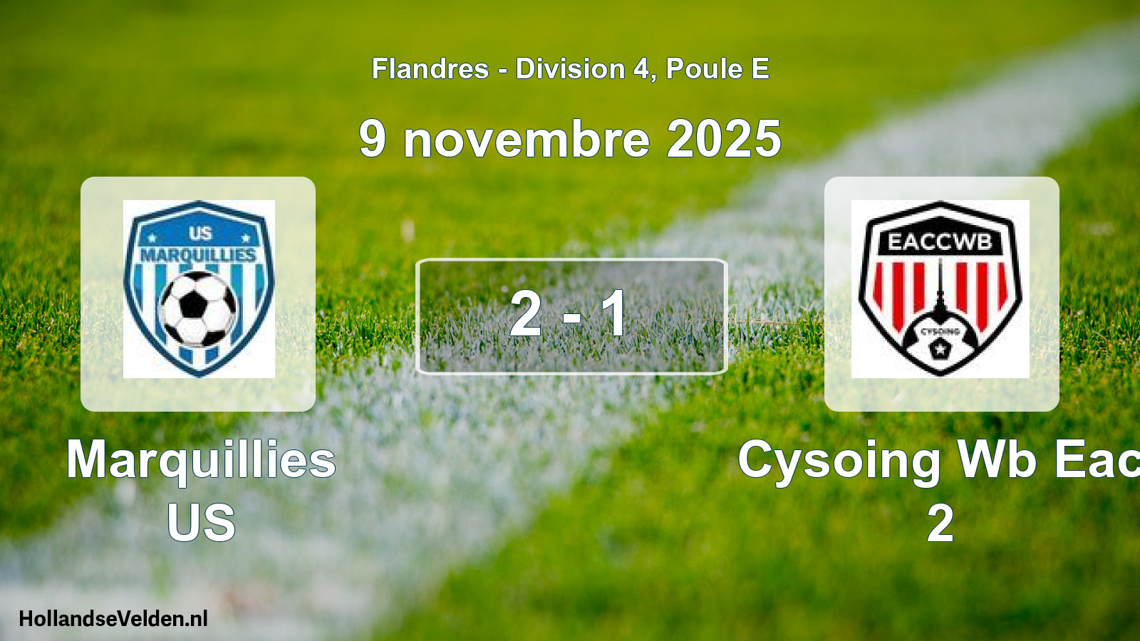 Match joué: Marquillies US - Cysoing Wb Eac 2 2 - 1 (9 novembre 2025)