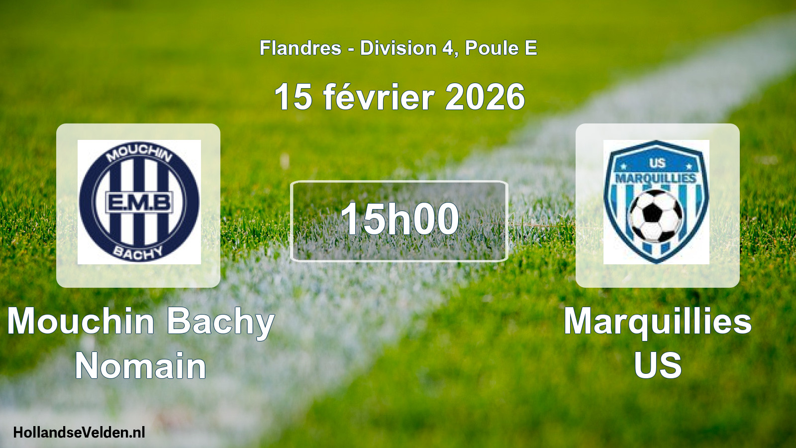 Match programmé: Mouchin Bachy Nomain - Marquillies US (15 février 2026)