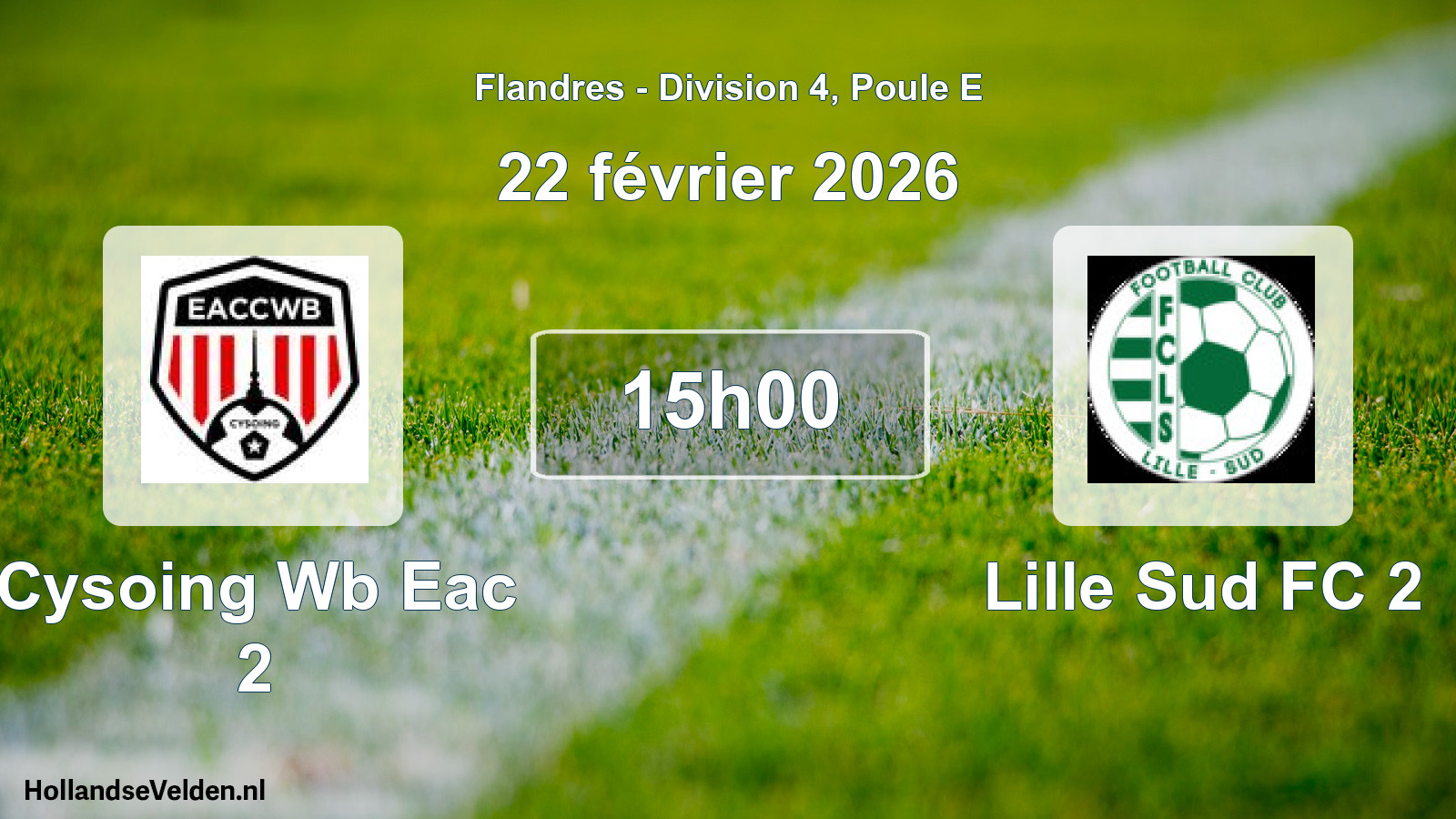 Geplande wedstrijd: Cysoing Wb Eac 2 - Lille Sud FC 2 (22 februari 2026)