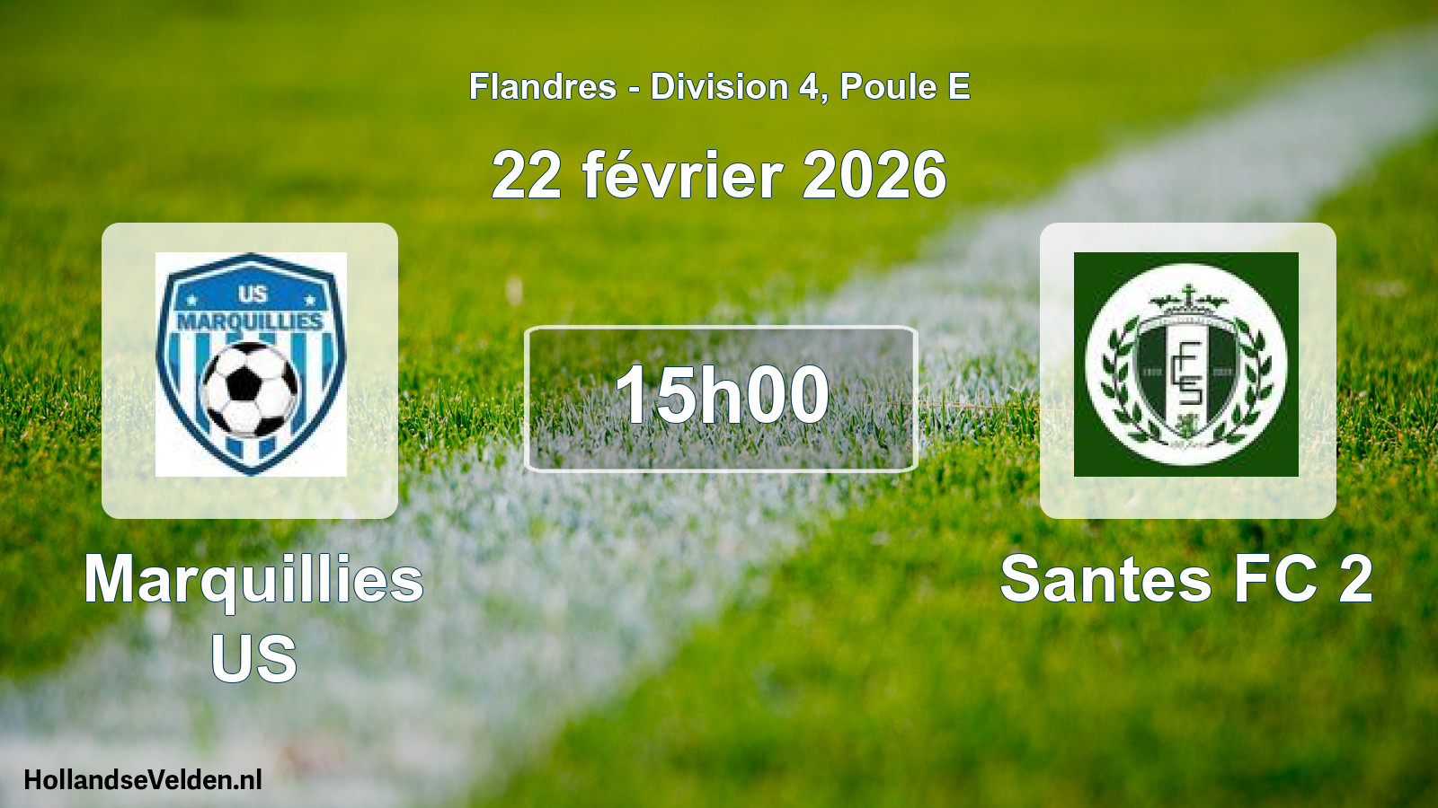 Geplande wedstrijd: Marquillies US - Santes FC 2 (22 februari 2026)