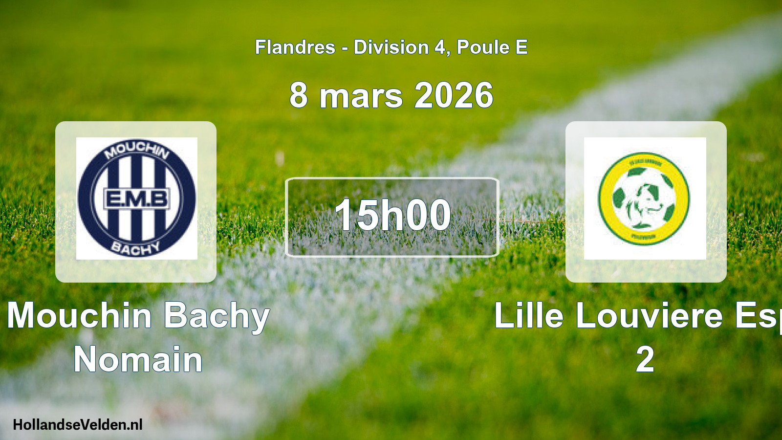 Geplande wedstrijd: Mouchin Bachy Nomain - Lille Louviere Esp 2 (8 maart 2026)
