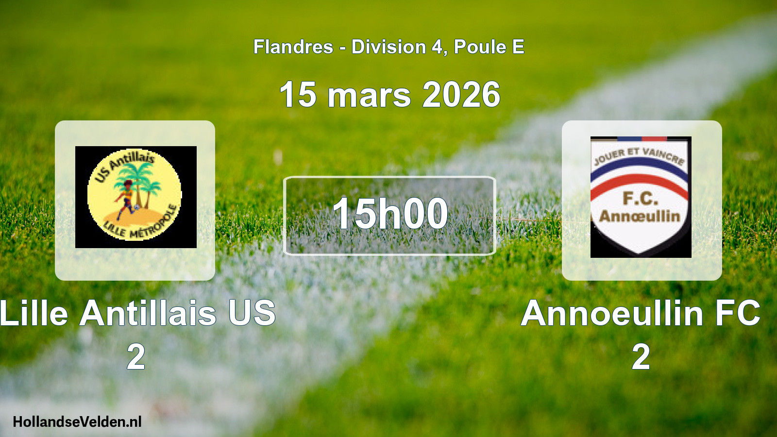 Scheduled Match: Lille Antillais US 2 - Annoeullin FC 2 (15 March 2026)