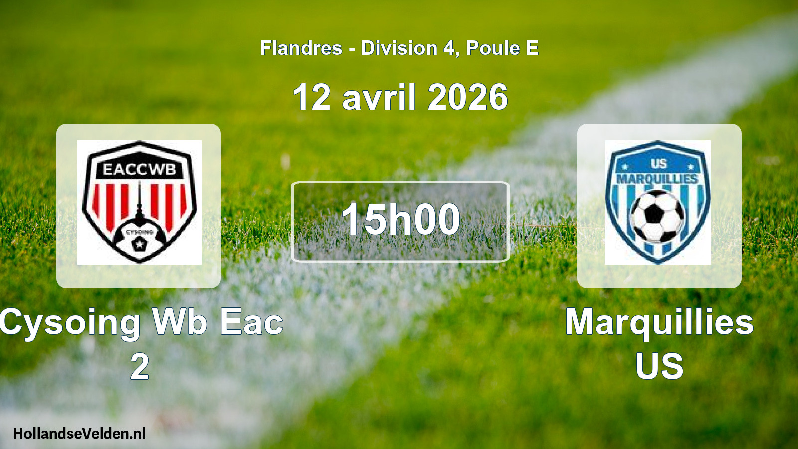 Scheduled Match: Cysoing Wb Eac 2 - Marquillies US (12 April 2026)