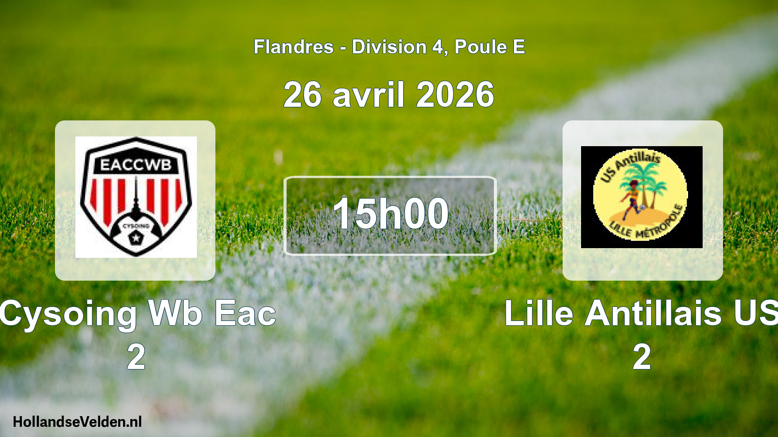 Match programmé: Cysoing Wb Eac 2 - Lille Antillais US 2 (26 avril 2026)