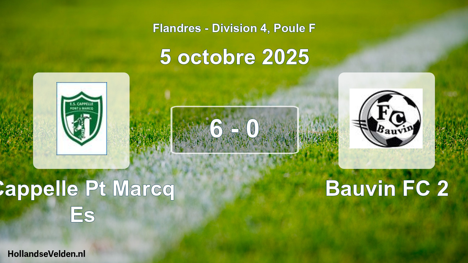 Total number of matches played: Cappelle Pt Marcq Es - Bauvin FC 2 6 - 0 (5 October 2025)