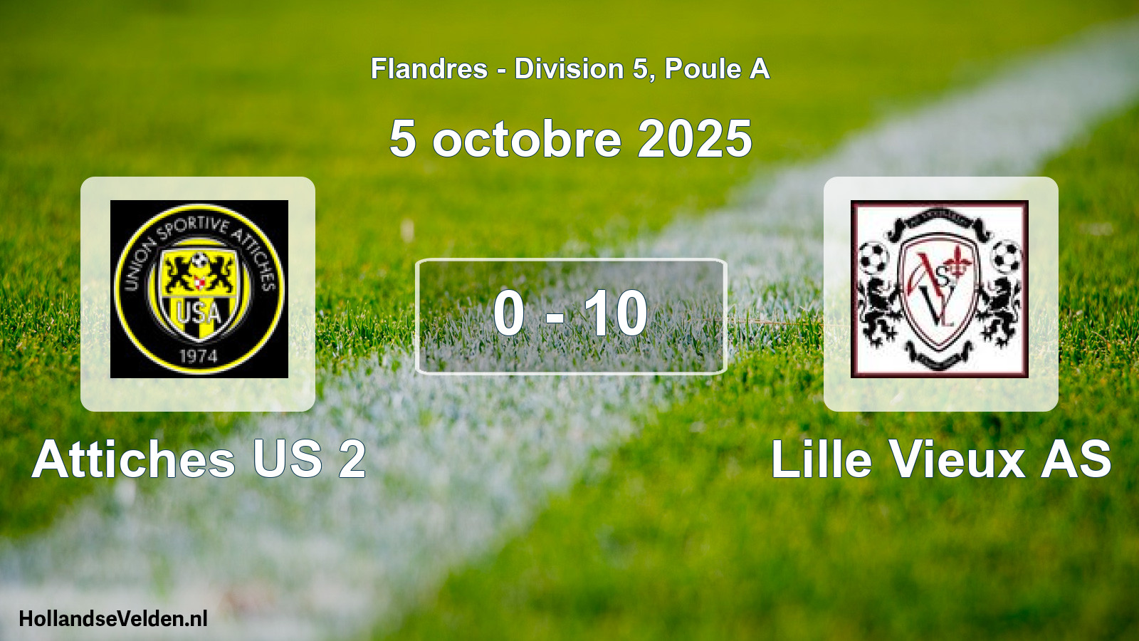 Match joué: Attiches US 2 - Lille Vieux AS 0 - 10 (5 octobre 2025)