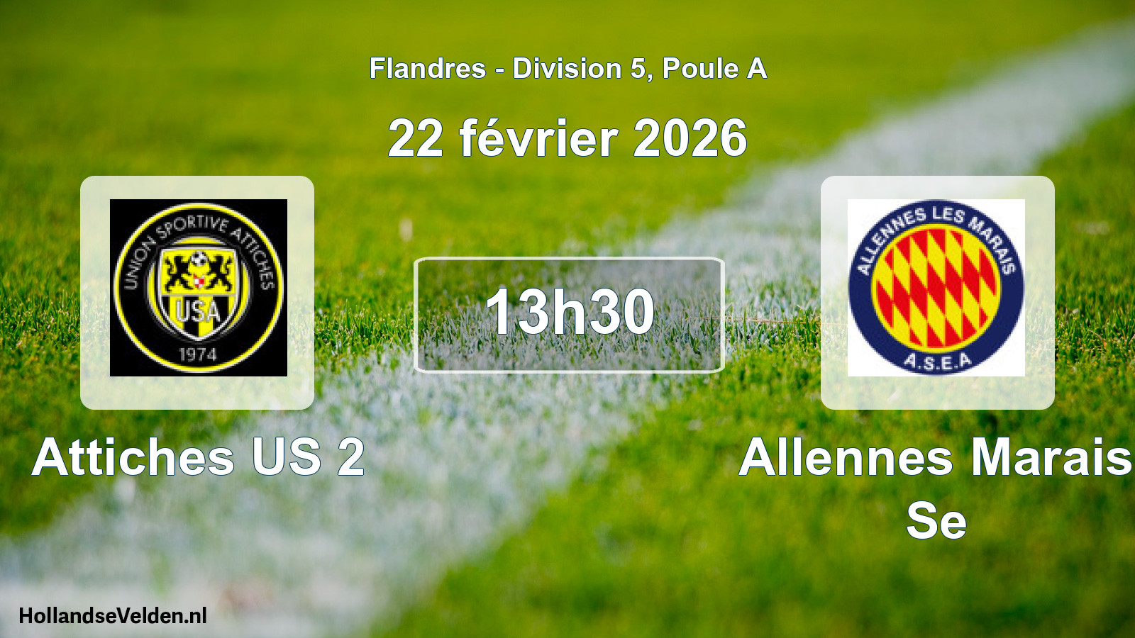 Scheduled Match: Attiches US 2 - Allennes Marais Se (22 February 2026)