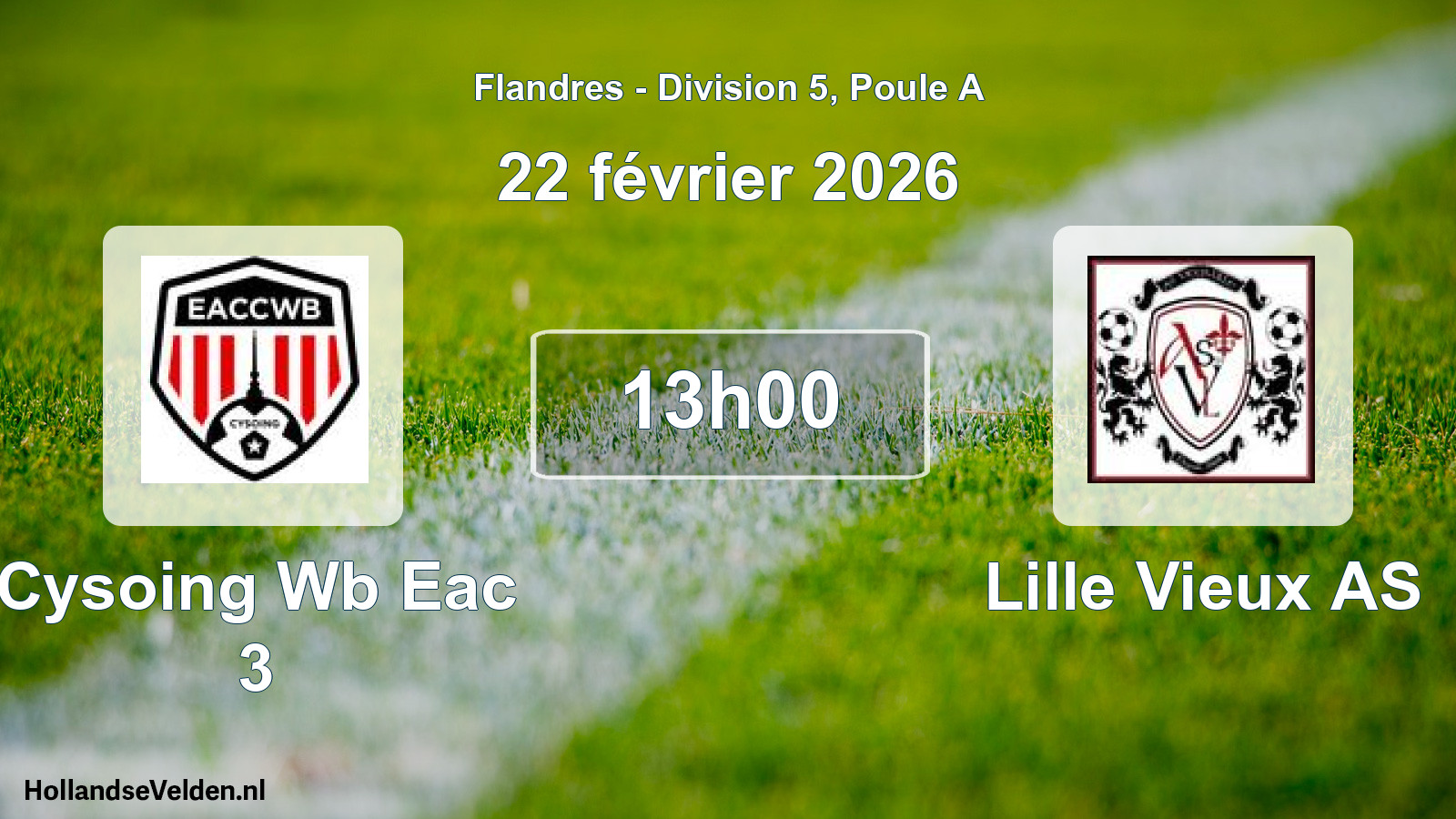 Scheduled Match: Cysoing Wb Eac 3 - Lille Vieux AS (22 February 2026)