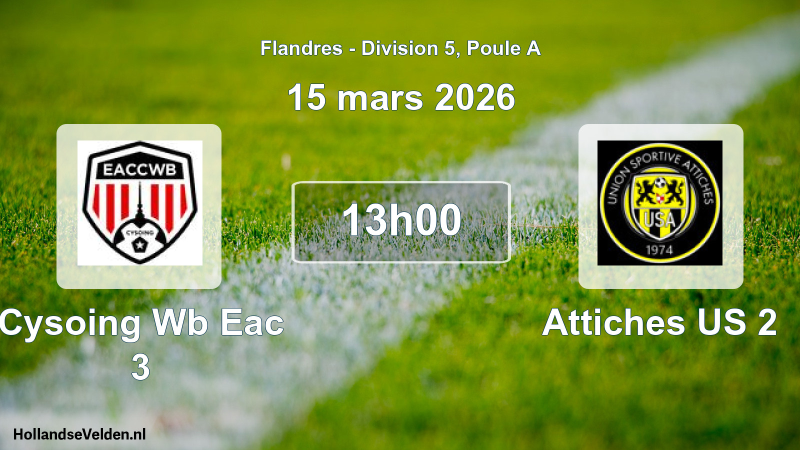 Match programmé: Cysoing Wb Eac 3 - Attiches US 2 (15 mars 2026)