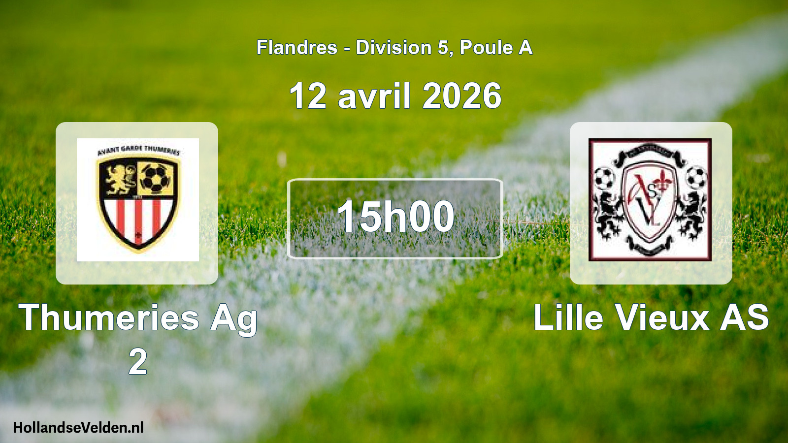 Scheduled Match: Thumeries Ag 2 - Lille Vieux AS (12 April 2026)