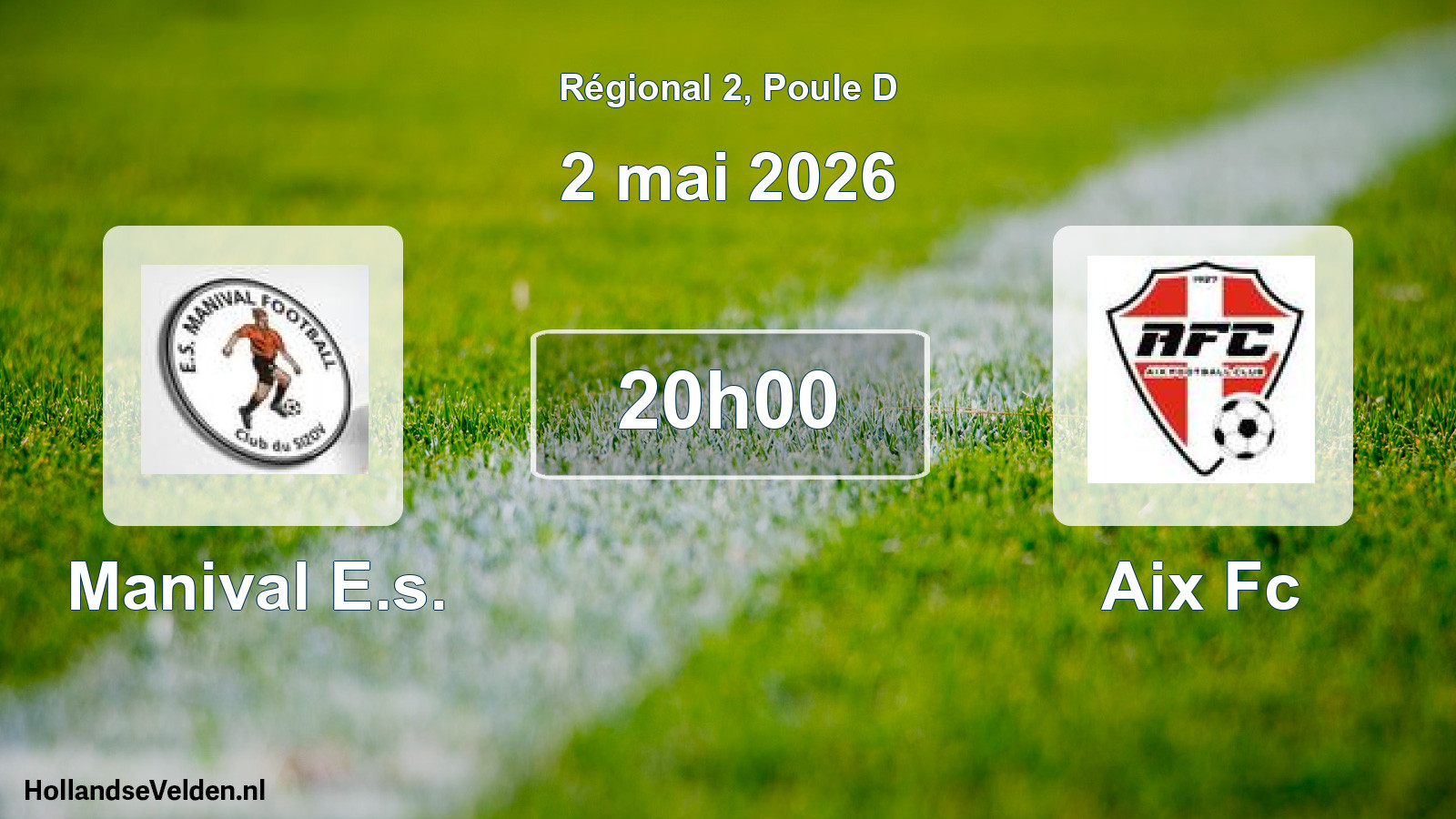 Geplande wedstrijd: Manival E.s. - Aix Fc (2 mai 2026)