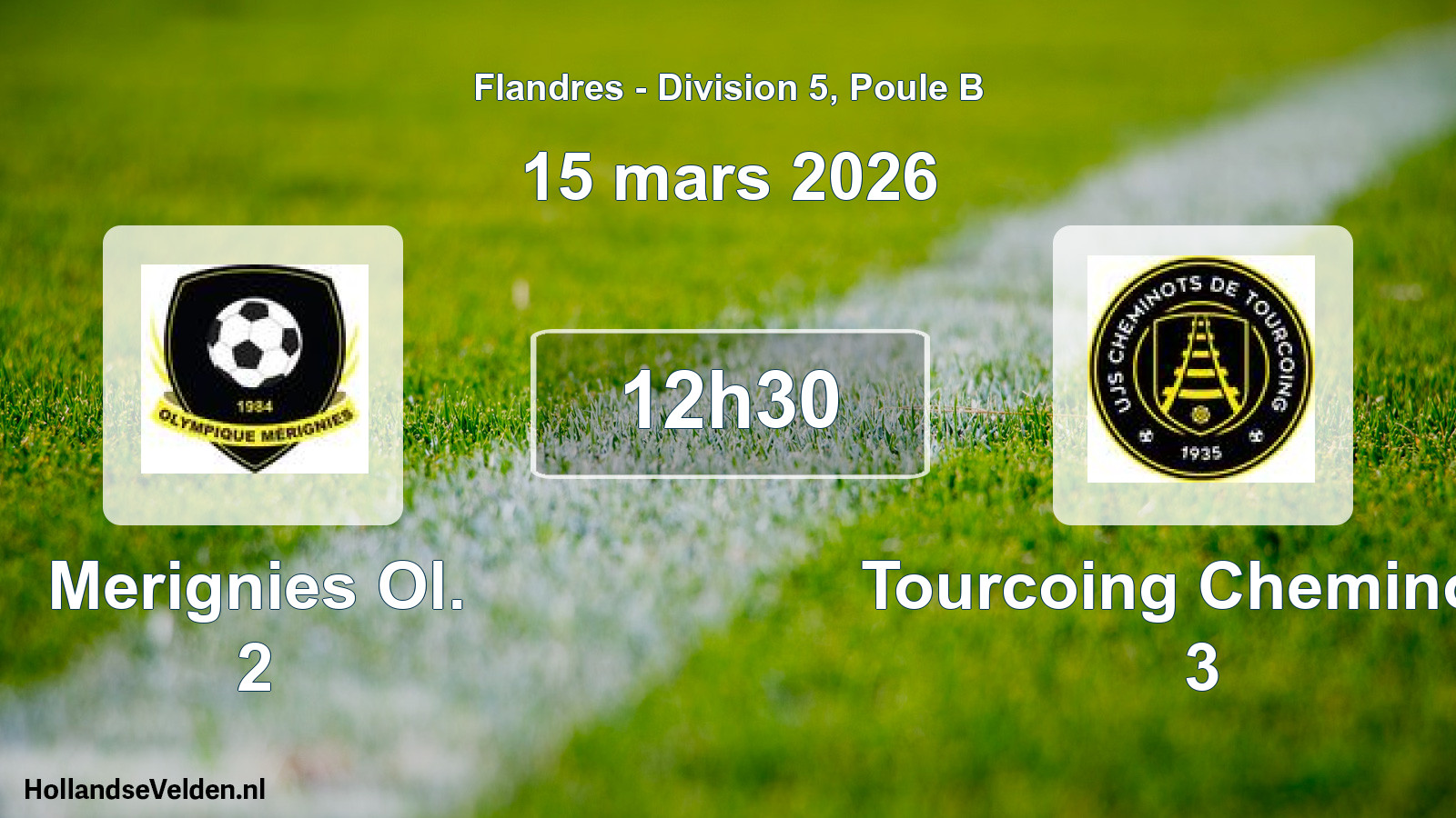 Scheduled Match: Merignies Ol. 2 - Tourcoing Cheminots 3 (15 March 2026)