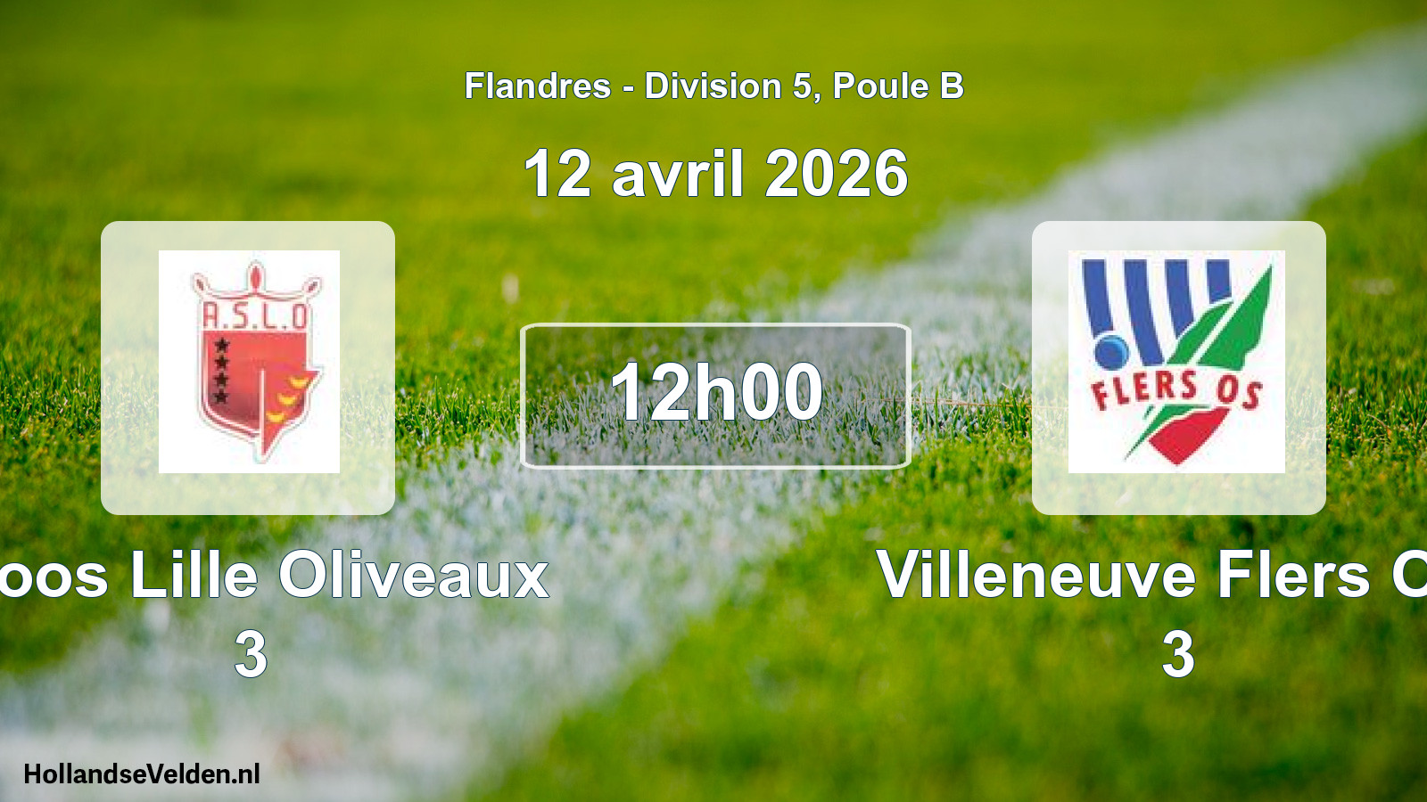 Match programmé: Loos Lille Oliveaux 3 - Villeneuve Flers Os 3 (12 avril 2026)