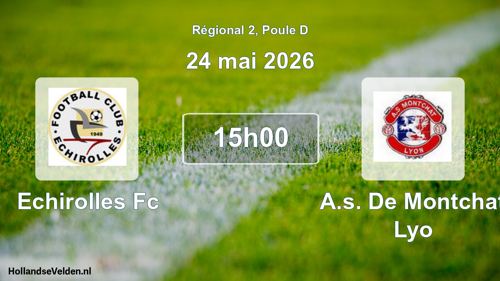 Geplande wedstrijd: Echirolles Fc - A.s. De Montchat Lyo (24 mai 2026)