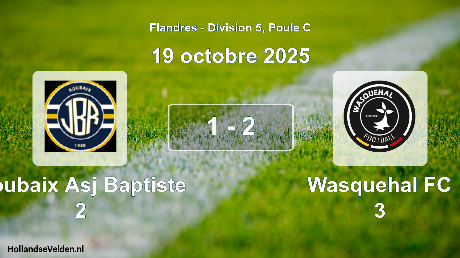 Total number of matches played: Roubaix Asj Baptiste 2 - Wasquehal FC 3 1 - 2 (19 October 2025)
