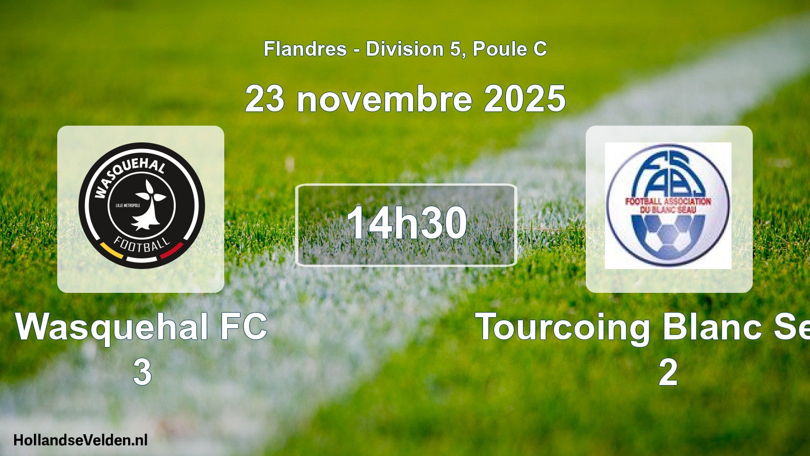 Match programmé: Wasquehal FC 3 - Tourcoing Blanc Seau 2 (23 novembre 2025)