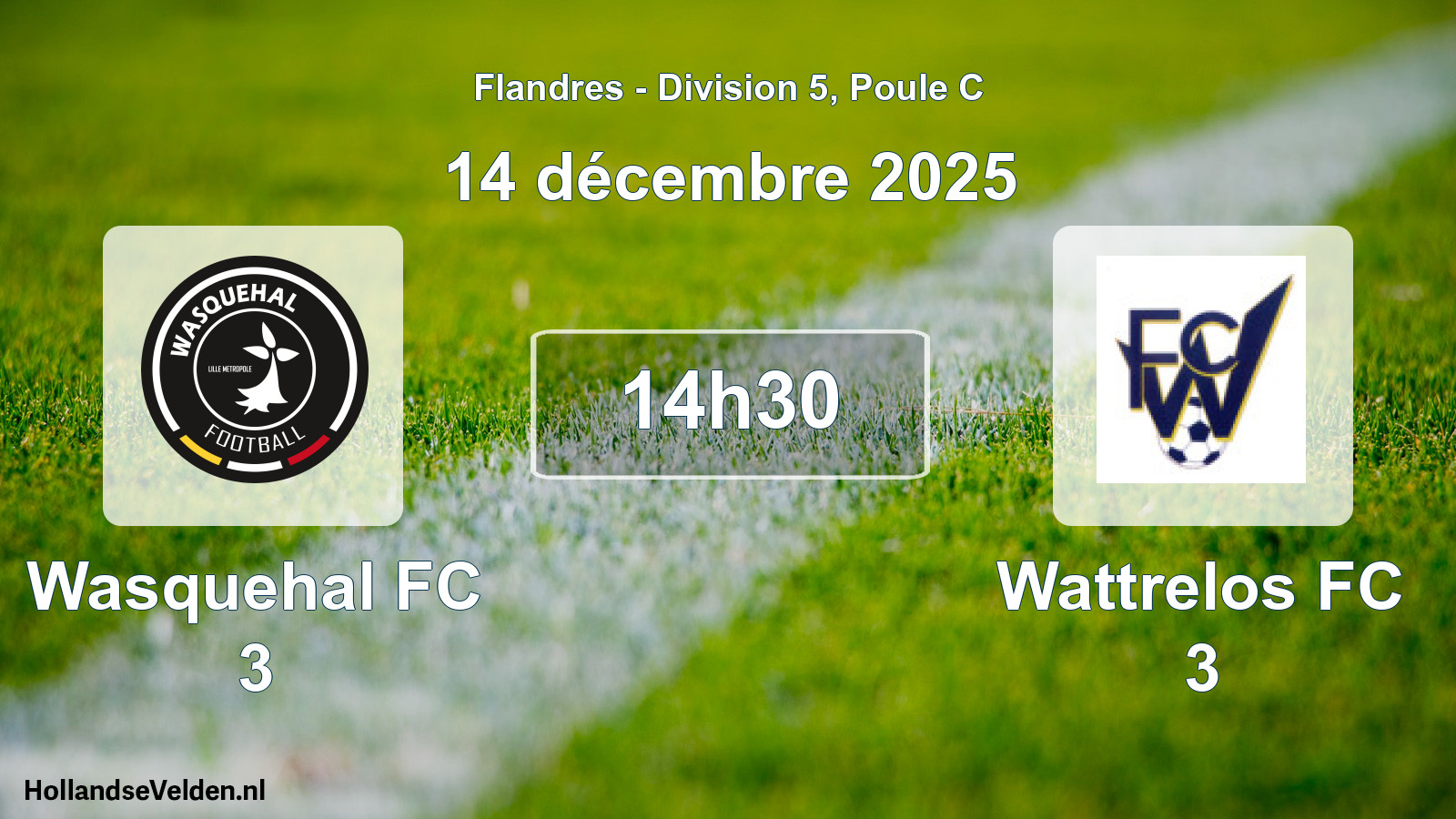 Geplande wedstrijd: Wasquehal FC 3 - Wattrelos FC 3 (14 december 2025)