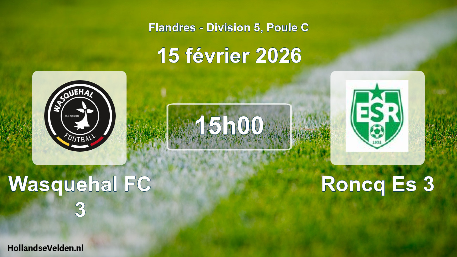 Match programmé: Wasquehal FC 3 - Roncq Es 3 (15 février 2026)