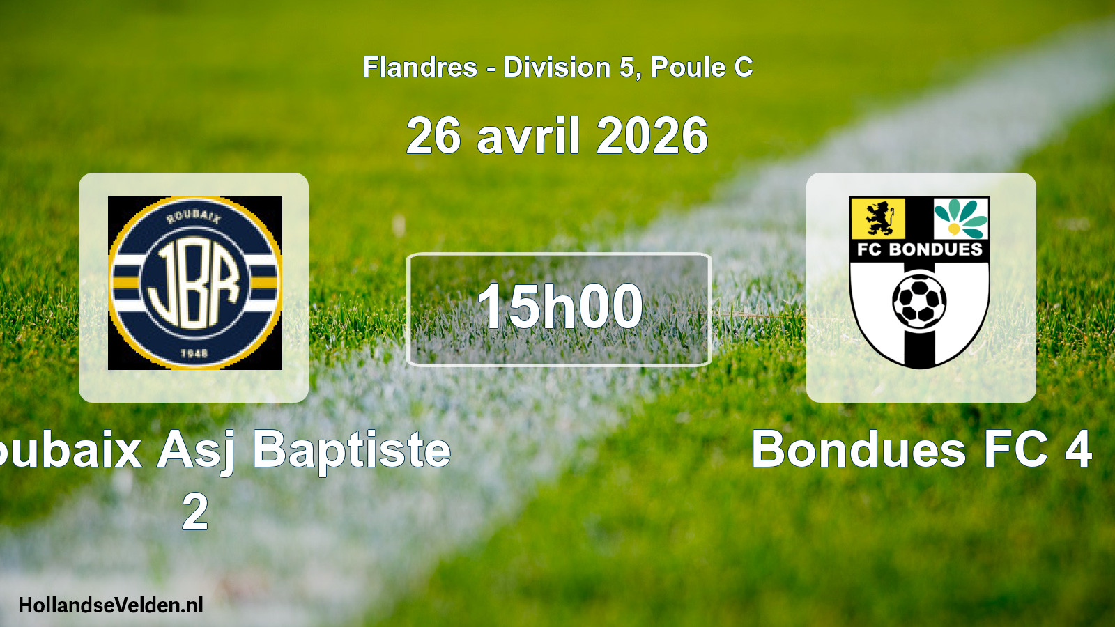 Scheduled Match: Roubaix Asj Baptiste 2 - Bondues FC 4 (26 April 2026)