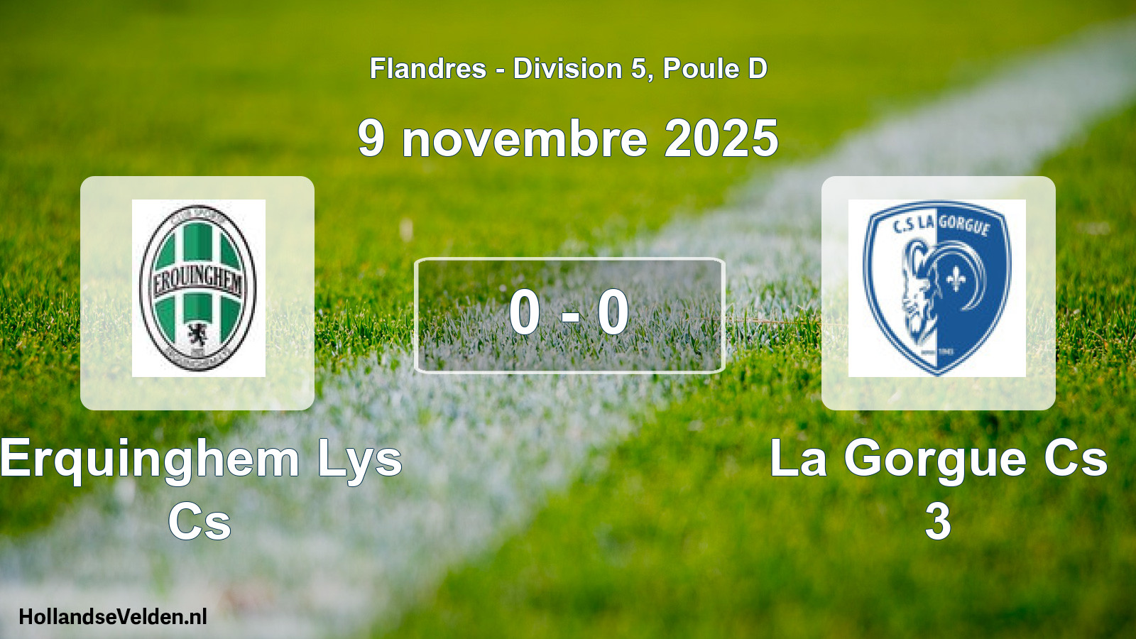 Gespeelde wedstrijd: Erquinghem Lys Cs - La Gorgue Cs 3 0 - 0 (9 november 2025)
