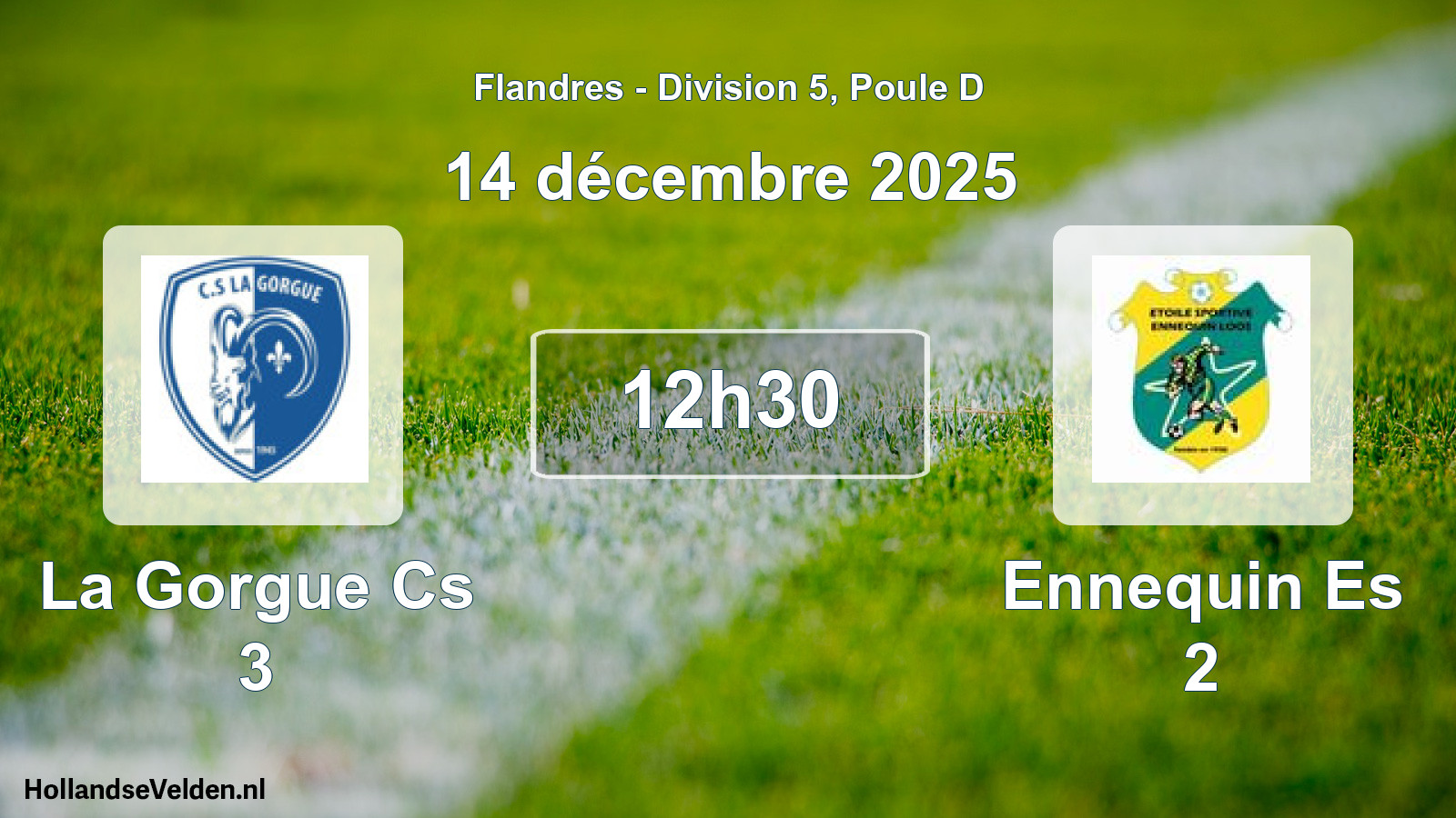 Match programmé: La Gorgue Cs 3 - Ennequin Es 2 (14 décembre 2025)