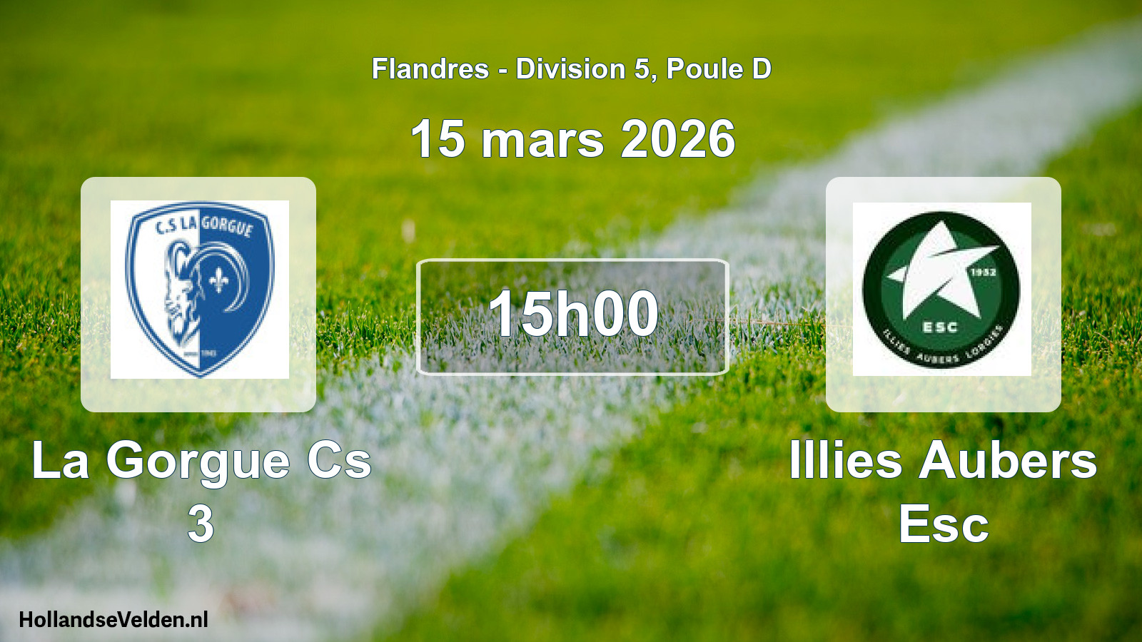Match programmé: La Gorgue Cs 3 - Illies Aubers Esc (15 mars 2026)