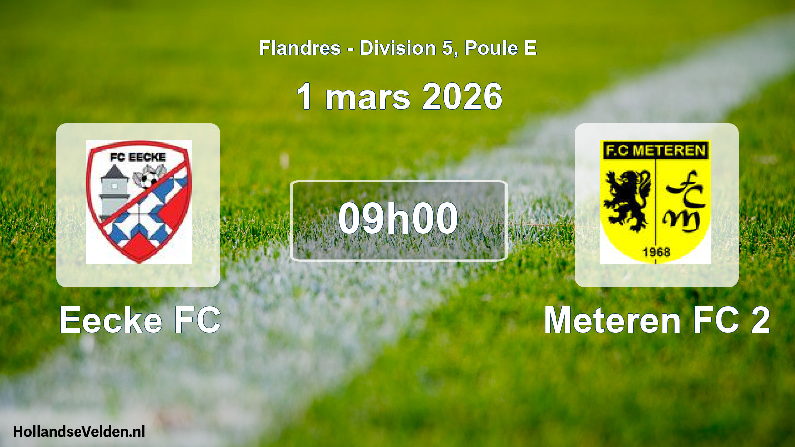 Match programmé: Eecke FC - Meteren FC 2 (1 mars 2026)