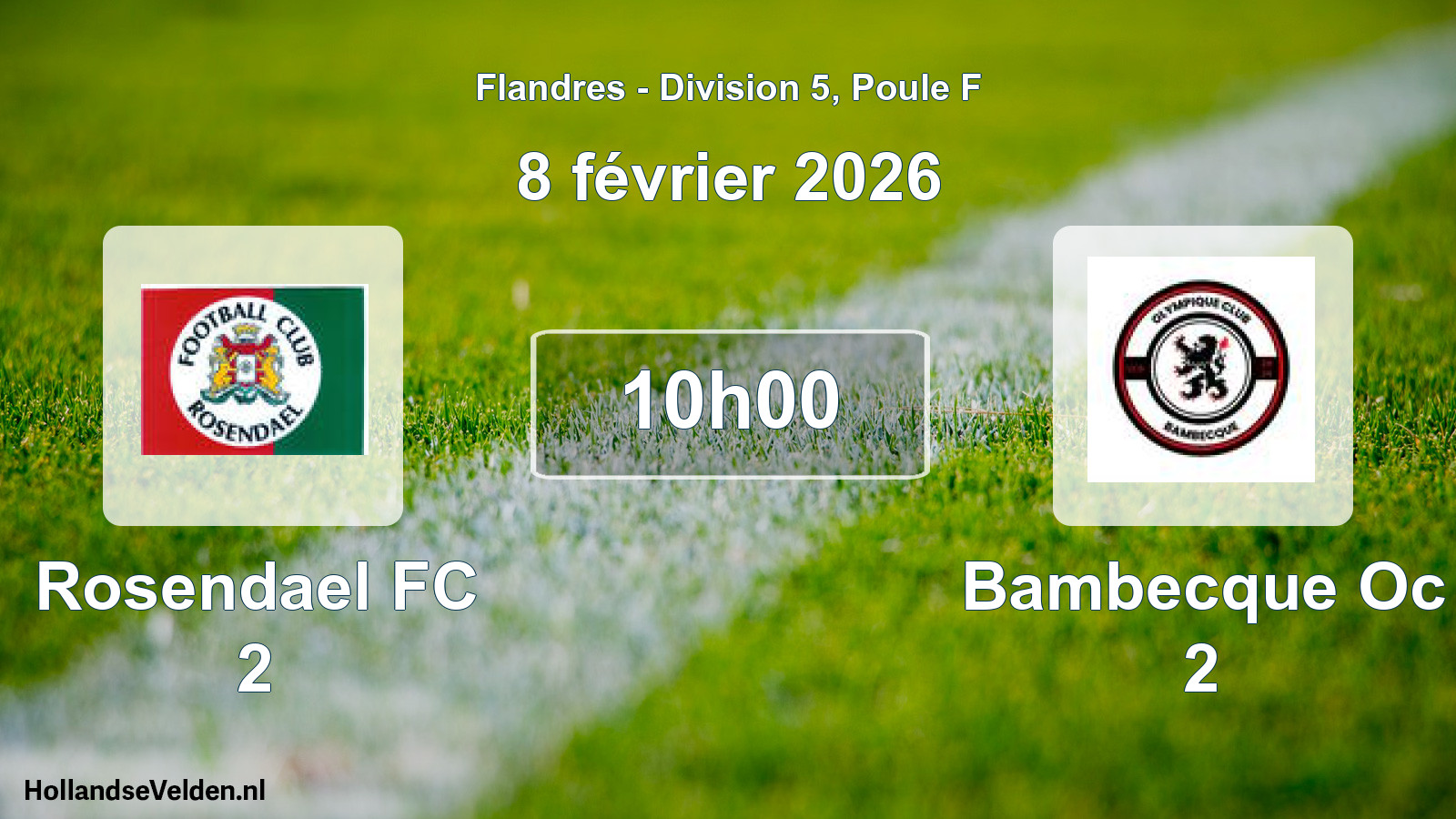 Scheduled Match: Rosendael FC 2 - Bambecque Oc 2 (8 February 2026)