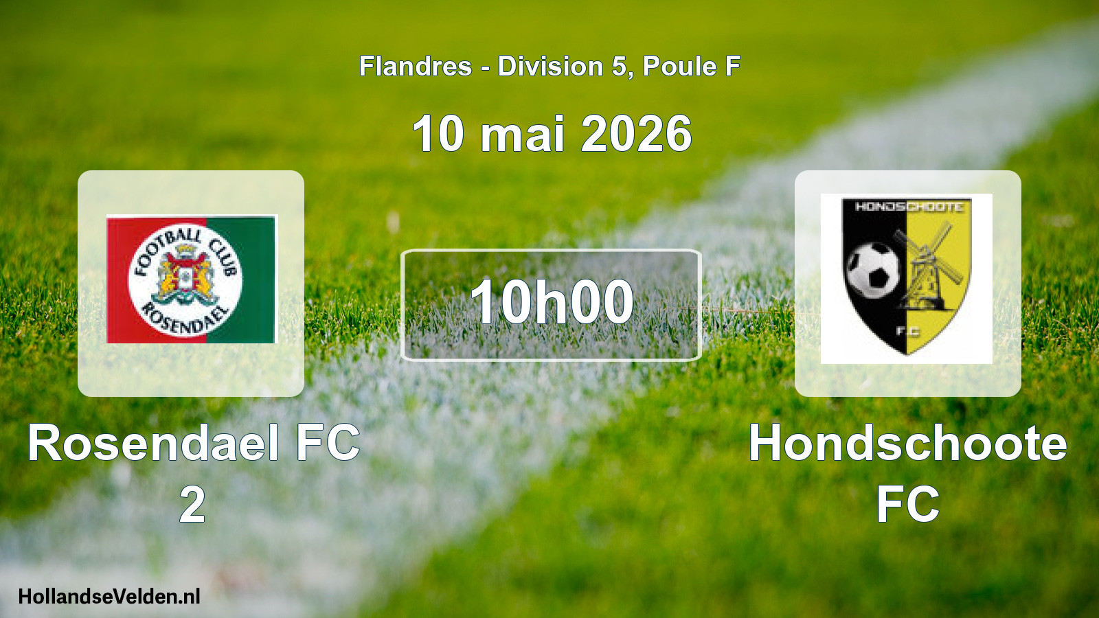 Geplande wedstrijd: Rosendael FC 2 - Hondschoote FC (10 mei 2026)