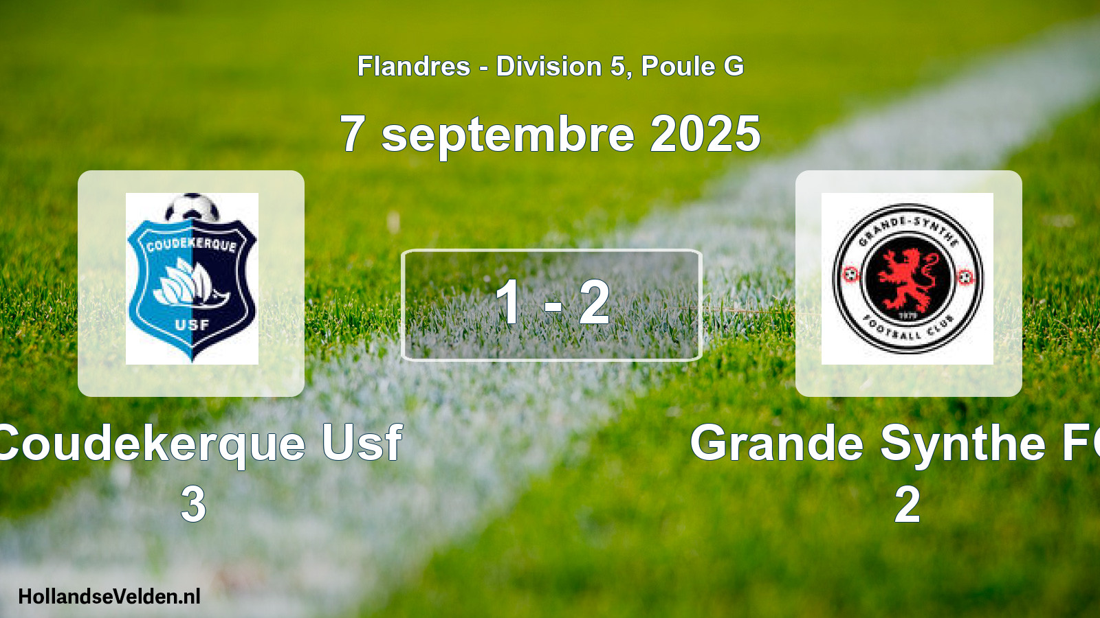 Total number of matches played: Coudekerque Usf 3 - Grande Synthe FC 2 1 - 2 (7 September 2025)