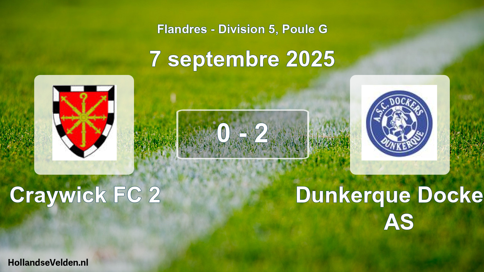 Total number of matches played: Craywick FC 2 - Dunkerque Dockers AS 0 - 2 (7 September 2025)