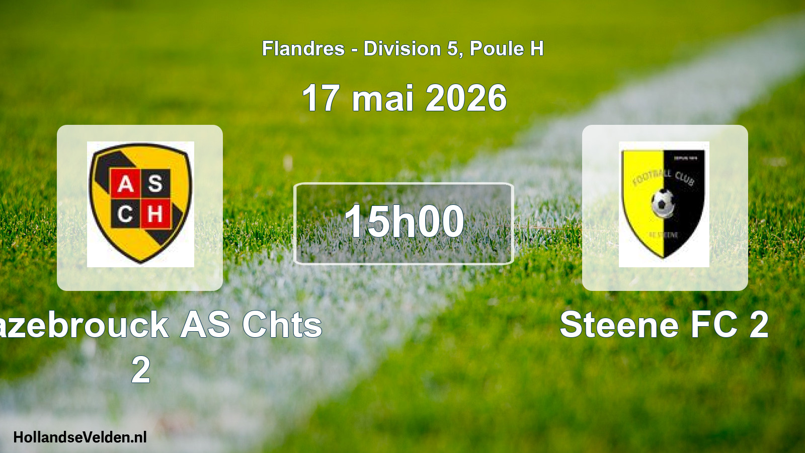 Scheduled Match: Hazebrouck AS Chts 2 - Steene FC 2 (17 May 2026)