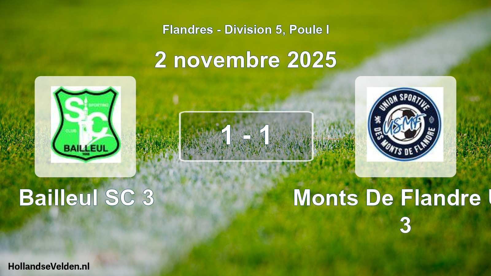 Total number of matches played: Bailleul SC 3 - Monts De Flandre US 3 1 - 1 (2 November 2025)
