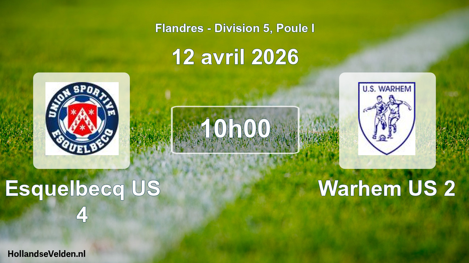 Match programmé: Esquelbecq US 4 - Warhem US 2 (12 avril 2026)