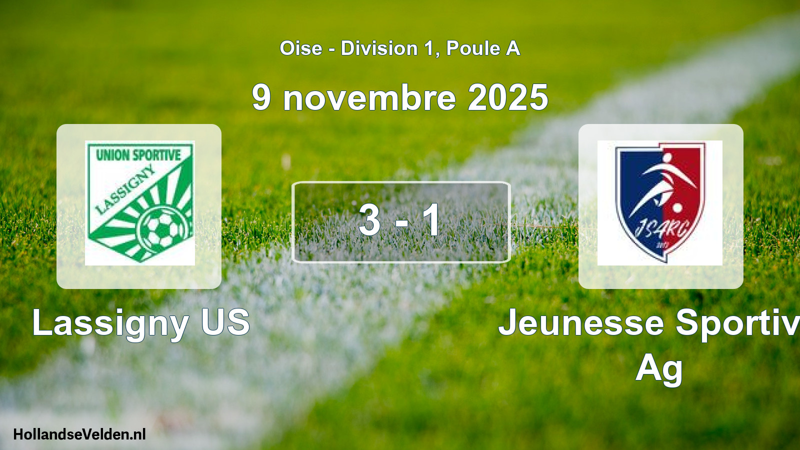 Gespeelde wedstrijd: Lassigny US - Jeunesse Sportive Ag 3 - 1 (9 november 2025)