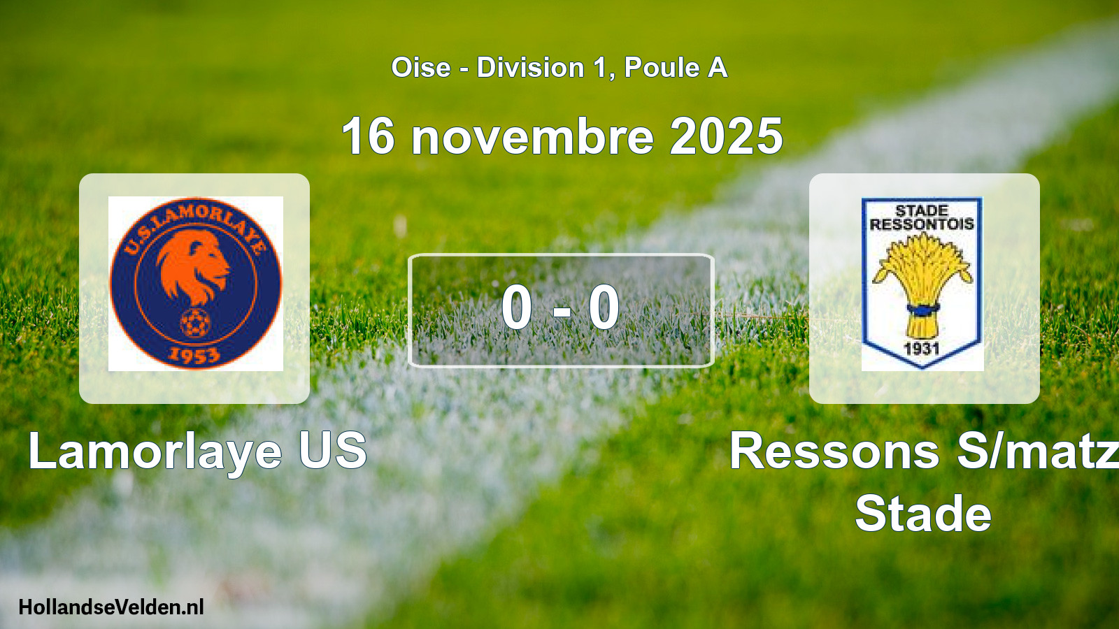 Gespeelde wedstrijd: Lamorlaye US - Ressons S/matz Stade 0 - 0 (16 november 2025)