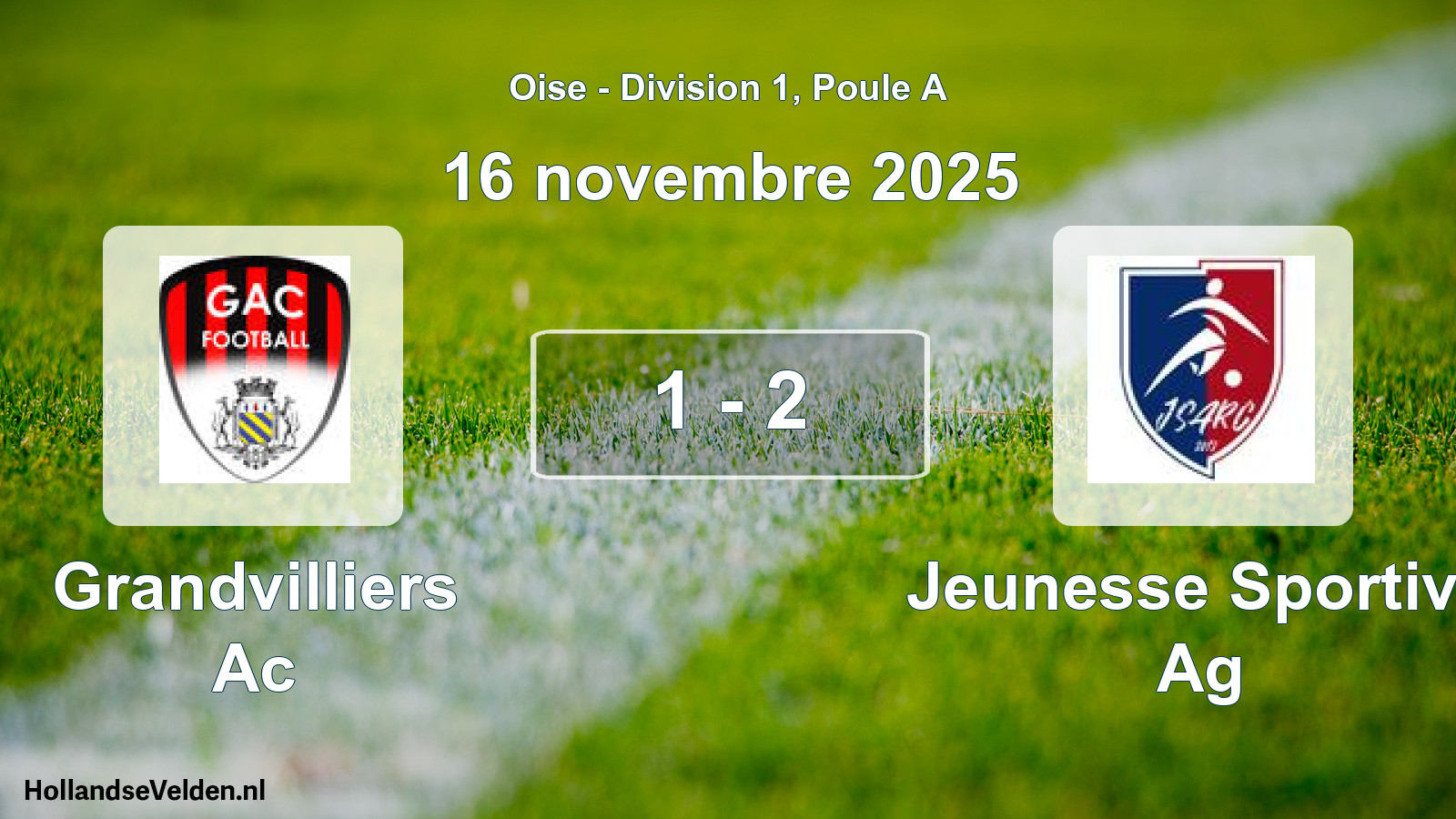 Match joué: Grandvilliers Ac - Jeunesse Sportive Ag 1 - 2 (16 novembre 2025)
